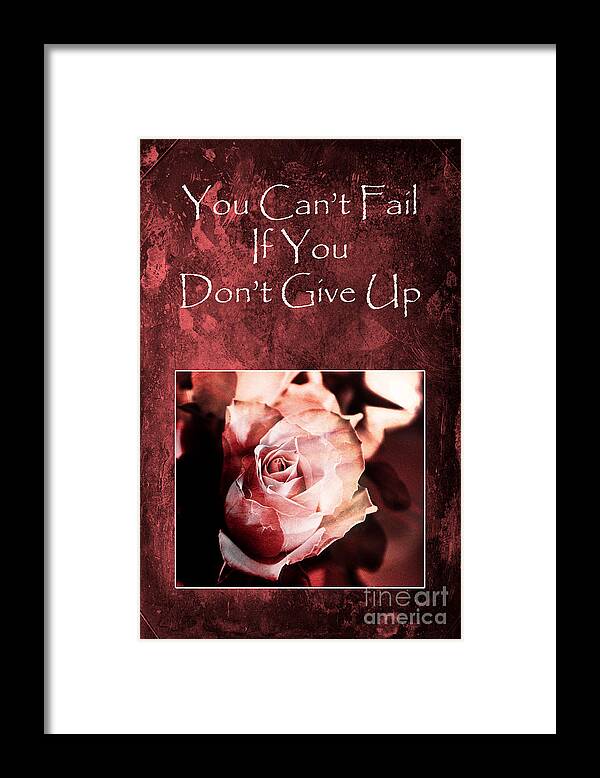 Motivation Framed Print featuring the photograph Don't Give Up by Randi Grace Nilsberg