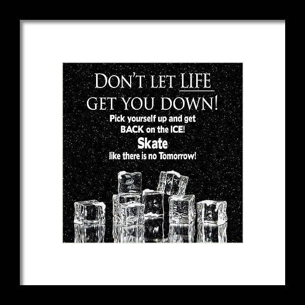 Poster Framed Print featuring the mixed media Don't Let Life Get You Down by Trudy Wilkerson