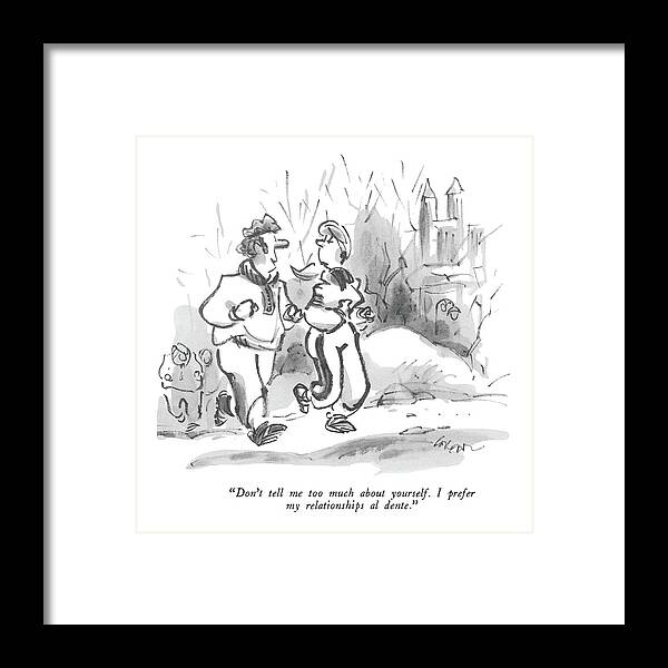 
 (male Jogger To Female Jogger.) Language Framed Print featuring the drawing Don't Tell Me Too Much About Yourself. I Prefer by Lee Lorenz