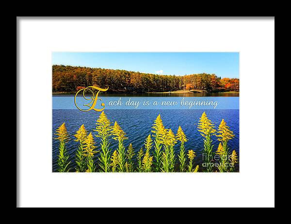 Each Day Is A New Beginning Framed Print featuring the photograph Each Day is a New Beginning Lake with Goldenrod by Beverly Claire Kaiya