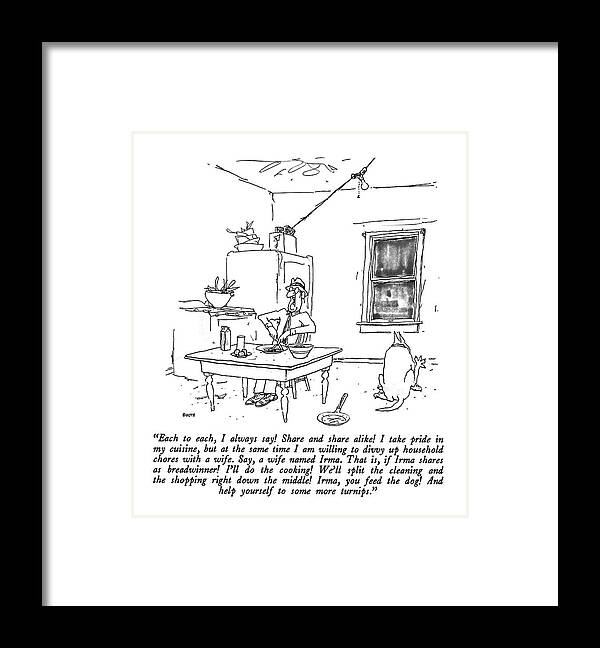 

 Man Sitting Alone In Kitchen With Dog In Background Says To Himself As He Eats His Dinner. Relationships Framed Print featuring the drawing Each To Each by George Booth