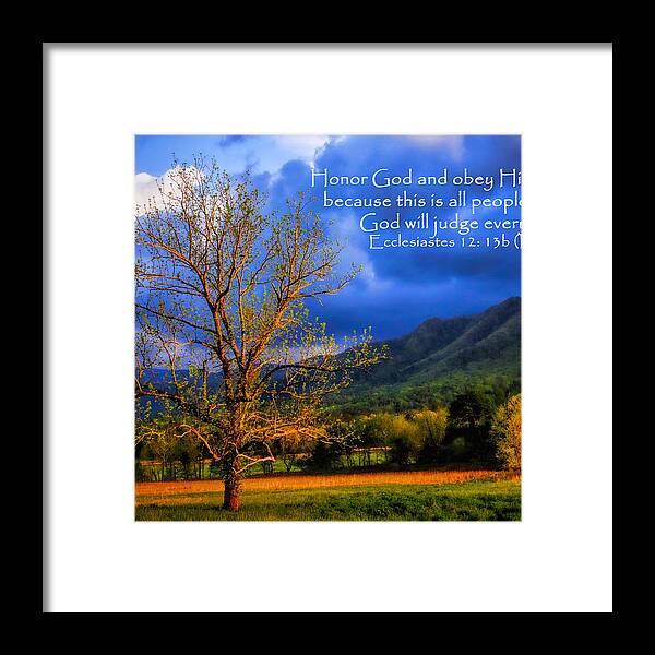 Scripture Framed Print featuring the photograph Ecclesiastes 12 - 13b by Dave Bosse