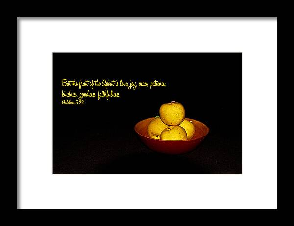 Scripture Framed Print featuring the photograph Fruit of the Spirit by Bill Barber