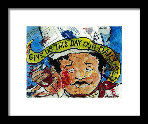 Chef Framed Print featuring the painting Give Us This Day Our Daily Red by Elaine Elliott