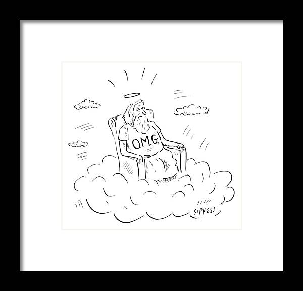O.m.g. Framed Print featuring the drawing God Sits On A Throne Wearing A Shirt Reading by David Sipress