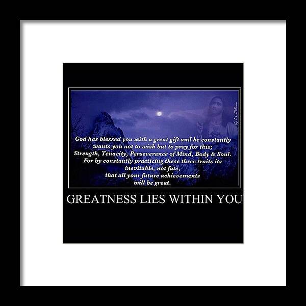 Motivation Framed Print featuring the photograph Greatness Lies Within You by Nigel Williams