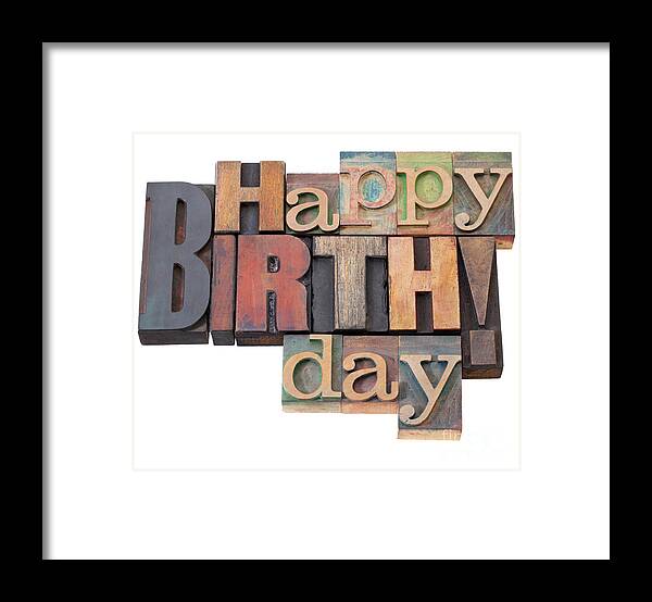 Antique Framed Print featuring the photograph Happy Birthday in letterpress type by Marek Uliasz