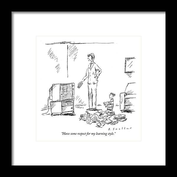 Mothers Framed Print featuring the drawing Have Some Respect For My Learning Style by Barbara Smaller