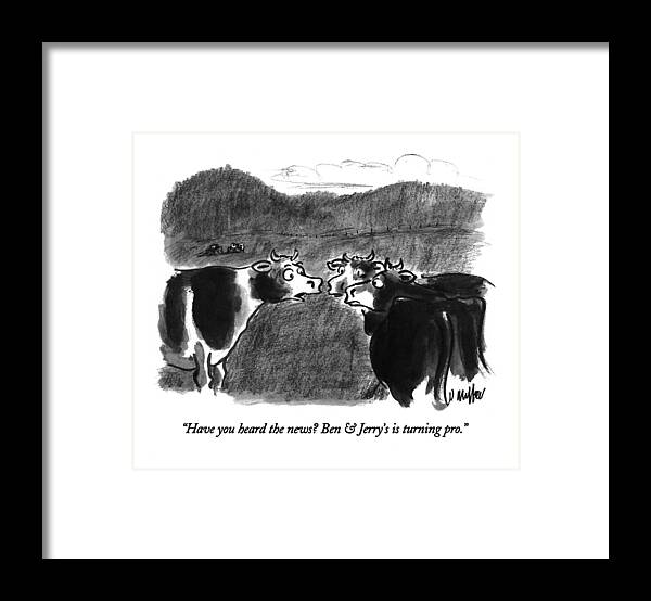 
Consumerism Framed Print featuring the drawing Have You Heard The News? Ben & Jerry's by Warren Miller
