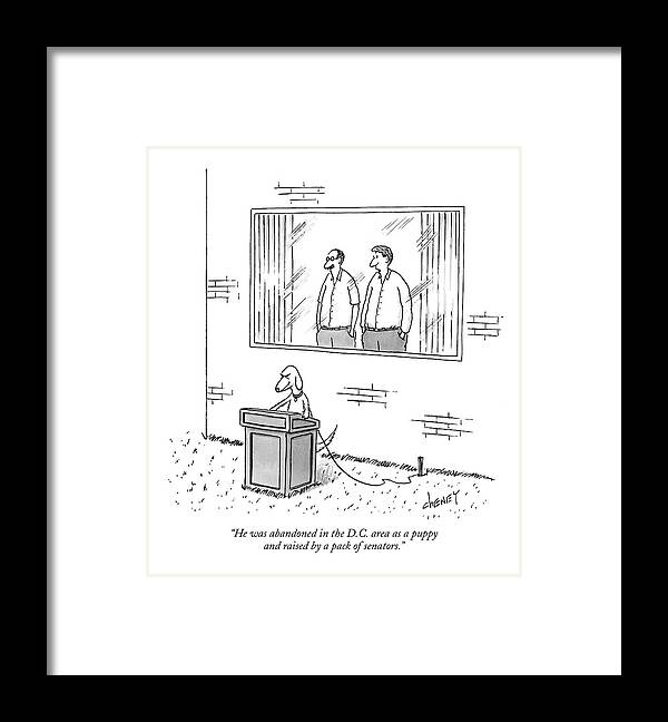 Politics Pets Speeches Dogs Framed Print featuring the drawing He Was Abandoned In The D.c. Area As A Puppy by Tom Cheney