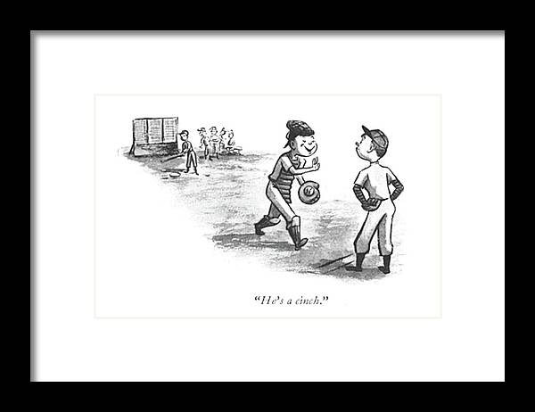 117777 Wst William Steig 
 Kids Playing Baseball. Ace Athletes Athletics Baseball Cleanup Fry Kids Mile National Out Pastime Pitcher Players Playing Small Sport Sports Talking Wide 148305 Framed Print featuring the drawing He's A Cinch by William Steig