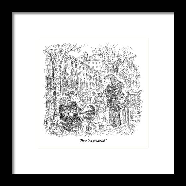Gendered Framed Print featuring the drawing How Is It Gendered? by Edward Koren