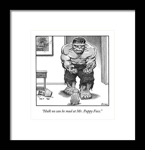 Hulk Framed Print featuring the drawing Hulk No Can Be Mad At Mr. Puppy Face by Harry Bliss
