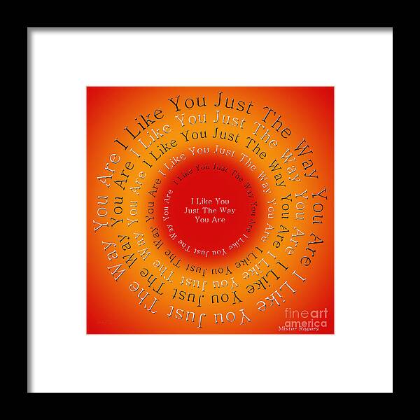 Andee Design Typography Framed Print featuring the digital art I Like You Just The Way You Are 2 by Andee Design