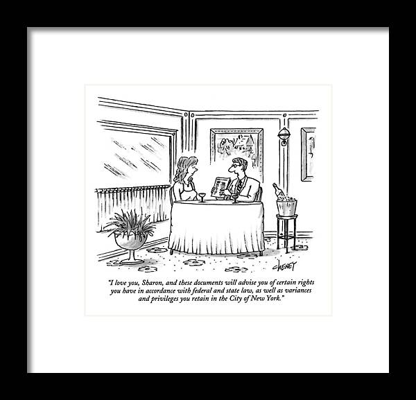 (man Says To Woman In A Restaurant As He Hands Her A Stack Of Legal Papers) Framed Print featuring the drawing I Love You, Sharon, And These Documents by Tom Cheney