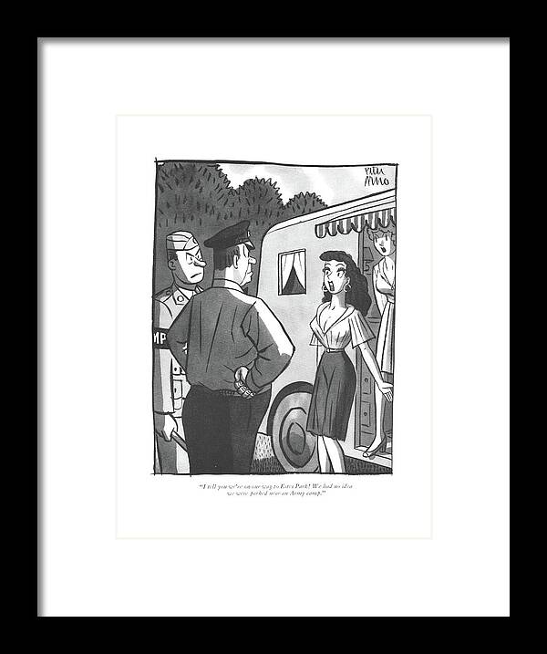 116467 Par Peter Arno Woman To The Police Framed Print featuring the drawing I Tell You We're On Our Way To Estes Park! by Peter Arno