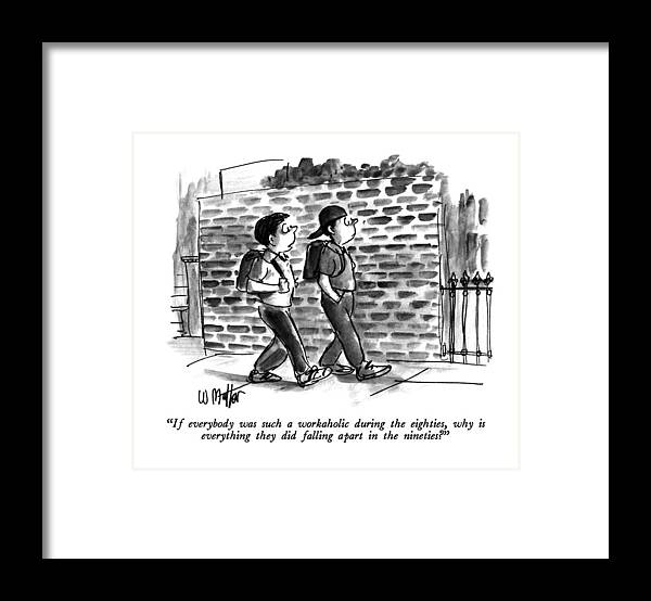 Education Framed Print featuring the drawing If Everybody Was Such A Workaholic by Warren Miller