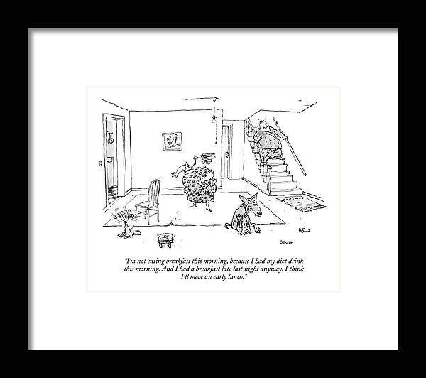 Gluttony Framed Print featuring the drawing I'm Not Eating Breakfast This Morning by George Booth