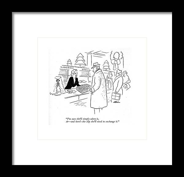 111592 Ala Alain Salesgirl To Man. Advertise Advertising Christmas Consumer Consumerism Gift Hint Holidays Husband Lies Lying Man Men Money Presents Relationships Sale Sales Salesgirl Season Selling Shop Shopping Sincerity Sir - And Spend Spending Store Subtle Truth Wife Women Framed Print featuring the drawing I'm Sure She'll Simply Adore by Alain