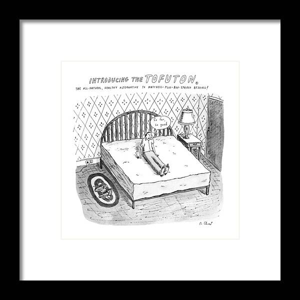 Introducing The Tofuton
'the All-natural Framed Print featuring the drawing Introducing The Tofuton
'the All-natural by Roz Chast