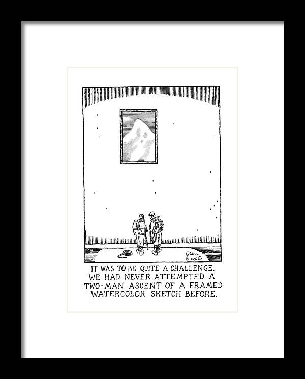 Entertainment Framed Print featuring the drawing It Was To Be Quite A Challenge by Glen Baxter