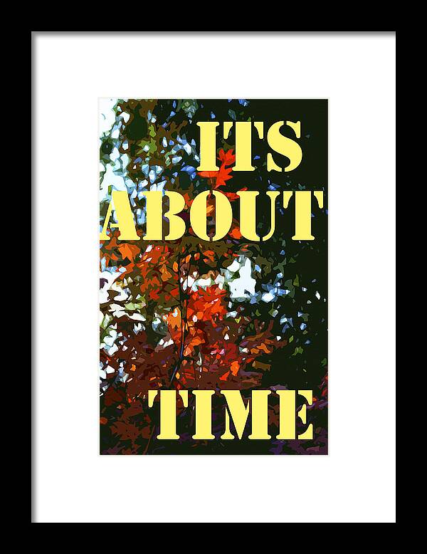 Its About Time Framed Print featuring the photograph Its About Time by Pamela Cooper