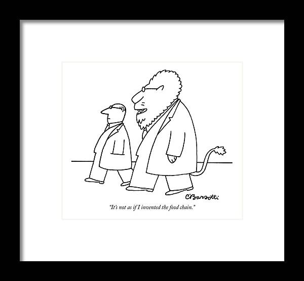 Lions Framed Print featuring the drawing It's Not As If I Invented The Food Chain by Charles Barsotti
