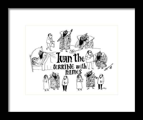 Captionless Ivan The Terrible Framed Print featuring the drawing Ivan The Terrible With Names -- Scenes Of Ivan by Edward Steed