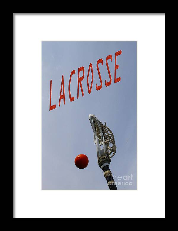 Lacrosse Framed Print featuring the photograph Lacrosse is the Word 1 by Kristy Jeppson