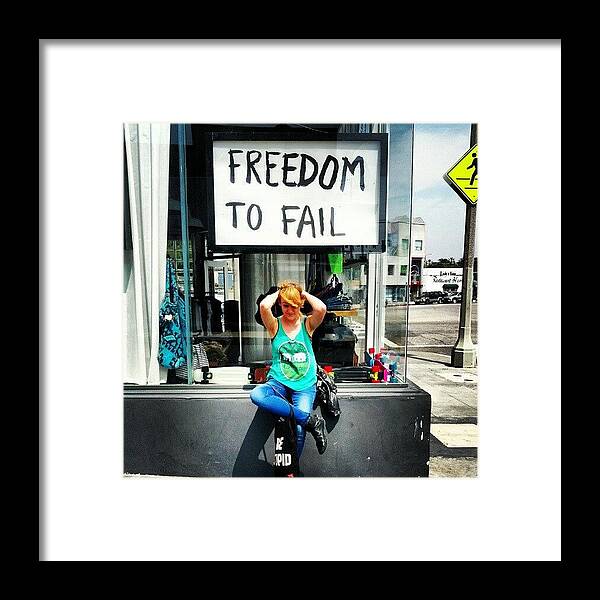 Bestupid Framed Print featuring the photograph @laufraxxi #freedomtofail by Raquel Mello