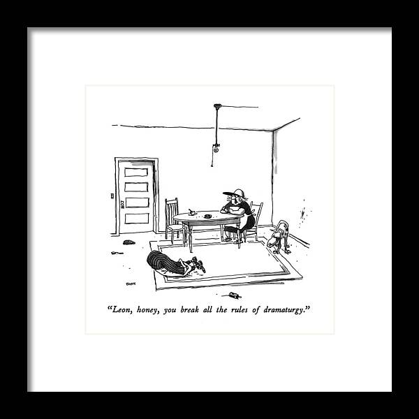 

 Woman To Man Who Is Contorting Himself Doing Exercises On The Floor. 
Entertainment Framed Print featuring the drawing Leon, Honey, You Break All The Rules by George Booth