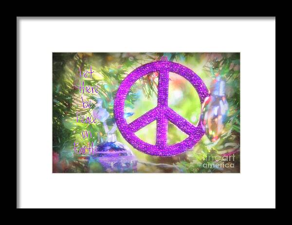 Christmas Framed Print featuring the photograph Let There Be Peace On Earth by Peggy Hughes