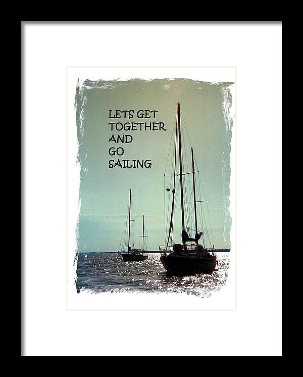 #key #largo #florida #1991 #sailboats #silvery #ocean #relaxation #afternoon #friends #tour Framed Print featuring the photograph Lets Go Sailing by Belinda Lee