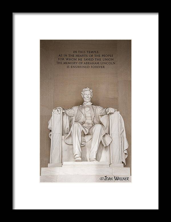 Abraham Lincoln Framed Print featuring the photograph Lincoln Memorial by Joan Wallner