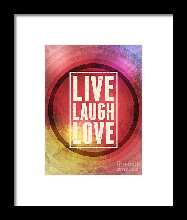 Live Laugh Love Framed Print featuring the digital art Live Laugh Love by Phil Perkins