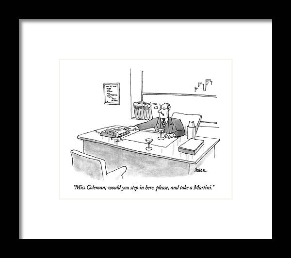 

 Executive Says To Receptionist Over Intercom. 
Business Framed Print featuring the drawing Miss Coleman by Jack Ziegler