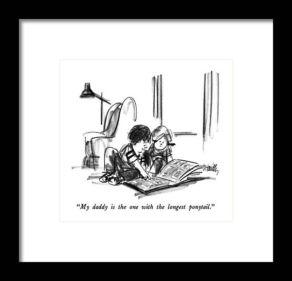 

 One Child Is Saying To Another About Photo Scrap Book. Artkey 30897 Framed Print featuring the drawing My Daddy Is The One With The Longest Ponytail by Donald Reilly