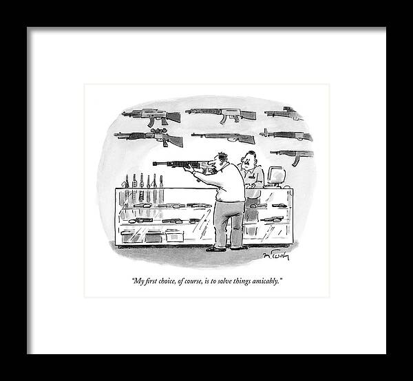 Shopping Guns Violence 

(man Holding Assault Rifle In A Gun Shop.) 120046 Mtw Mike Twohy Framed Print featuring the drawing My First Choice by Mike Twohy