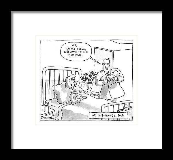 My Insurance Dad Framed Print featuring the drawing My Insurance Dad by Jack Ziegler