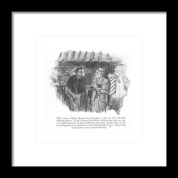 112801 Pba Perry Barlow Man To Reporter.
 Contemporary Man Modern News Photographer Reporter Style Styles Update Framed Print featuring the drawing My Name Is Manny Gorgusson by Perry Barlow