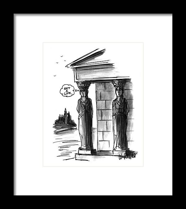 (one Greek Column Shaped Like A Woman Looks At Another And Thinks )
History Framed Print featuring the drawing New Yorker April 12th, 1993 by Warren Miller