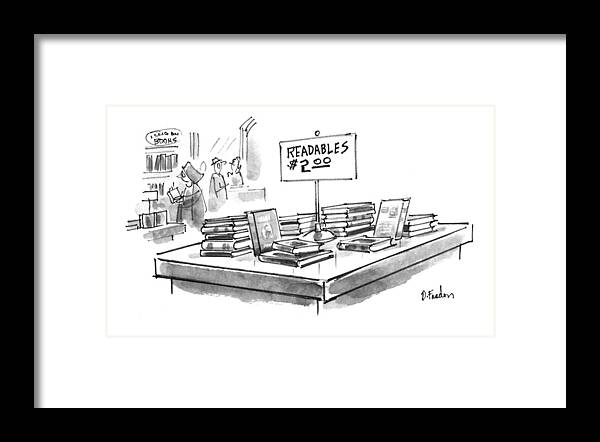 (table In A Bookstore With Books And A Sign That Says )
Books Framed Print featuring the drawing New Yorker February 8th, 1993 by Dana Fradon