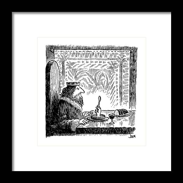 No Caption
King Sits At A Table And Sees Hand Rising From His Bowl Framed Print featuring the drawing New Yorker July 22nd, 1991 by John Jonik