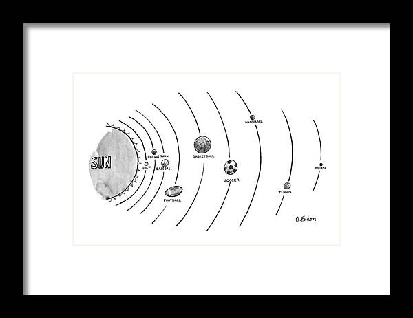 No Caption
The Sun Is Surrounded By Nine Types Of Ball-which Seem To Be Orbltlng--golf Framed Print featuring the drawing New Yorker October 15th, 1990 by Dana Fradon