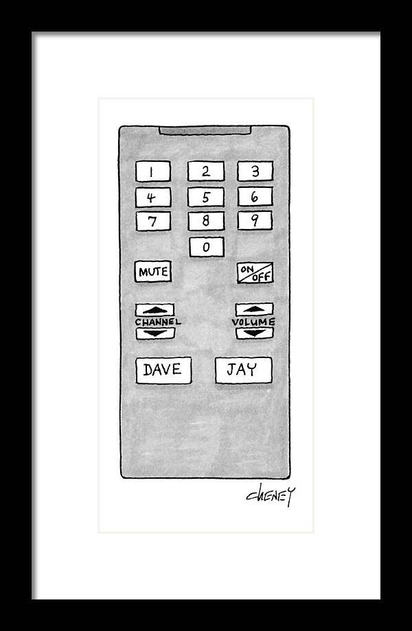 (television Remote Control Has Buttons For Dave (letterman) And Jay (leno)
Entertainment Framed Print featuring the drawing New Yorker October 25th, 1993 by Tom Cheney
