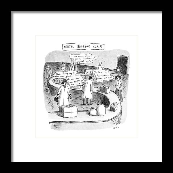 No Caption
Mental Baggage Claim: Title. People At Airport Baggage Claim Framed Print featuring the drawing New Yorker September 24th, 1990 by Roz Chast