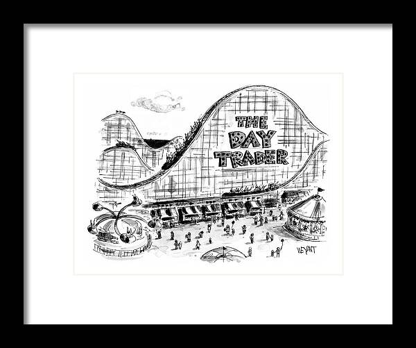 Roller Coasters Framed Print featuring the drawing New Yorker September 6th, 1999 by Christopher Weyant