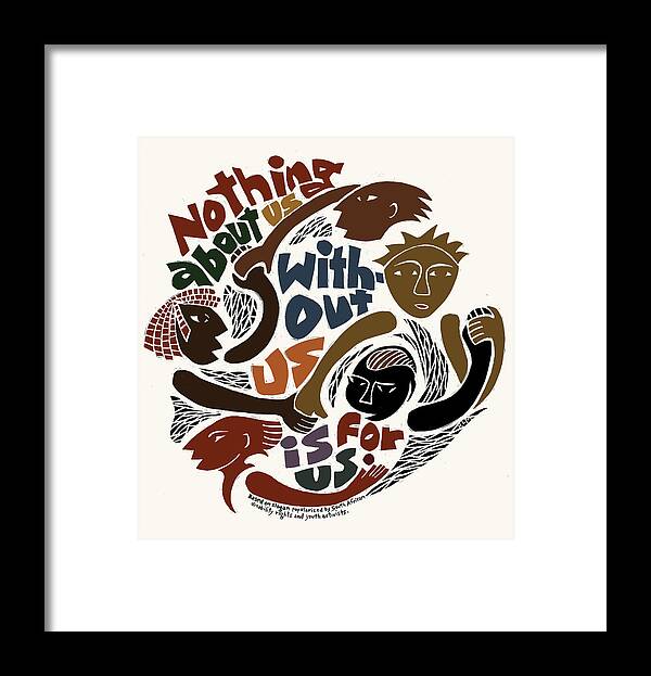 Slogan Framed Print featuring the mixed media Nothing About Us by Ricardo Levins Morales