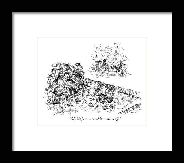 Fight Framed Print featuring the drawing Oh, It's Just More White-male Stuff by Edward Koren