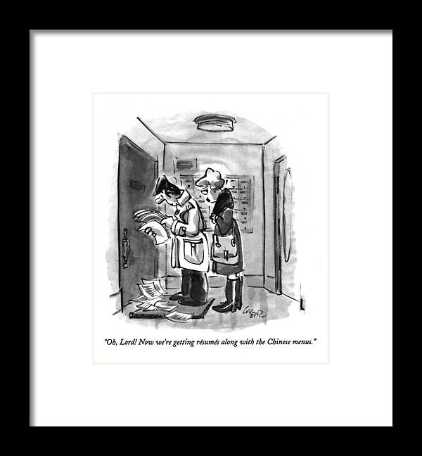
(man Says To Wife As He Flips Through Piles Of Paper Outside Their Apartment Door)
Urban Framed Print featuring the drawing Oh, Lord! Now We're Getting Resumes by Lee Lorenz